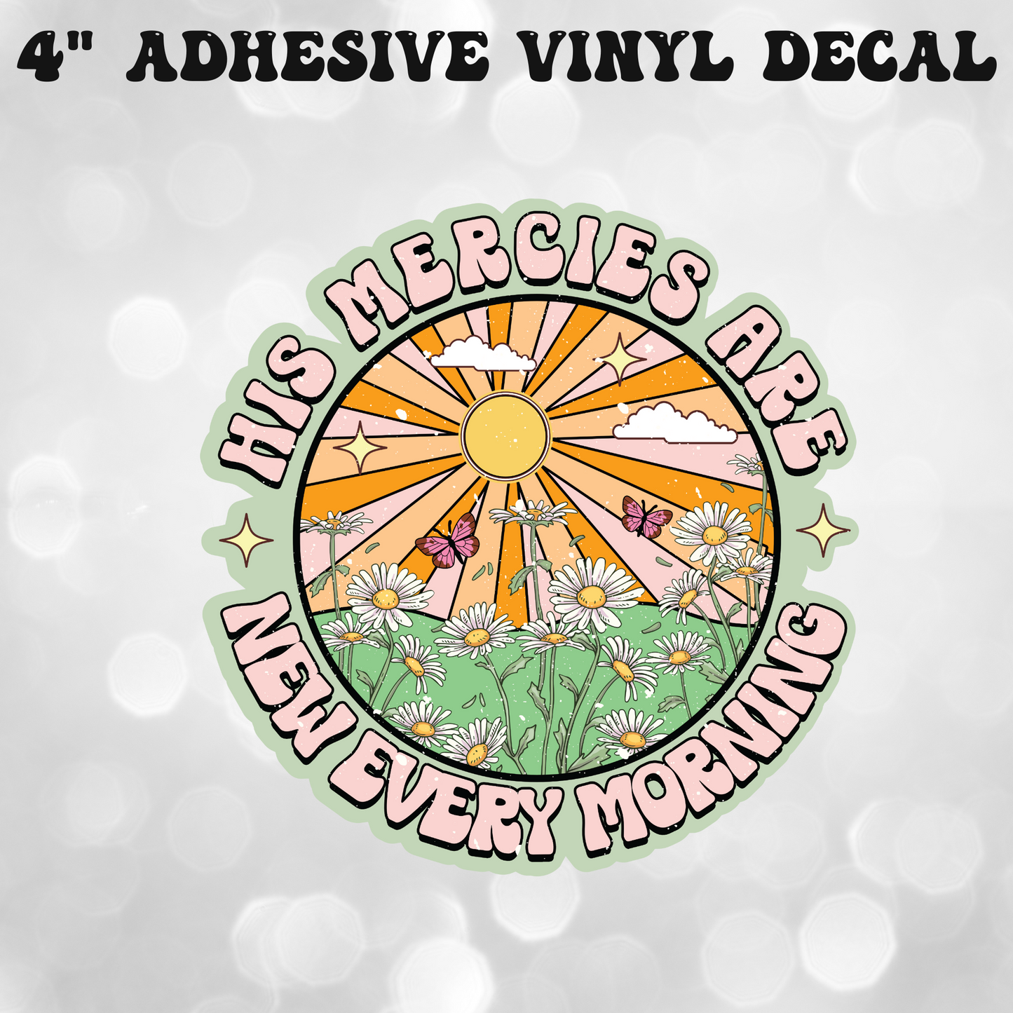 His mercies are new every morning 4" Decal