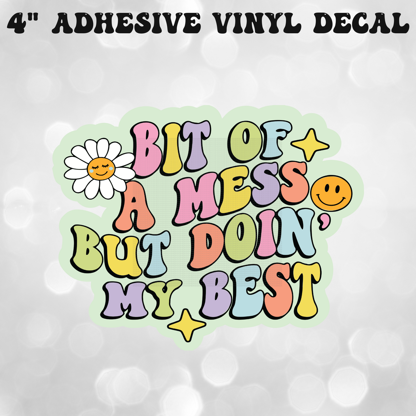 Bit of a mess 4" Decal