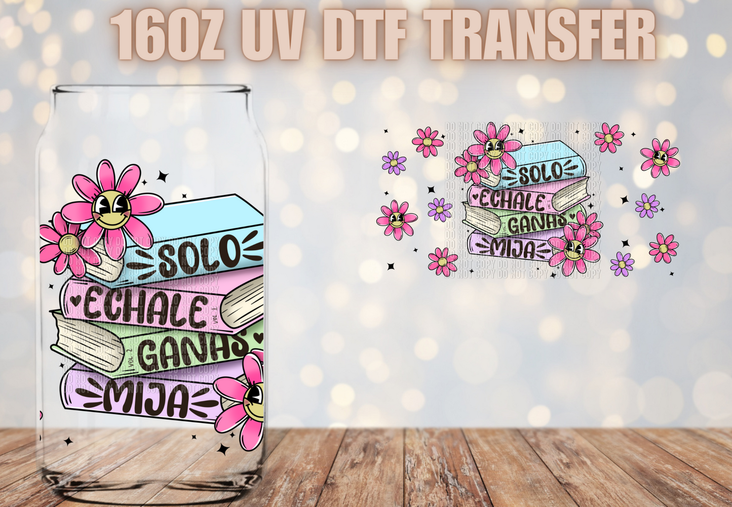 Solo echale ganas mija UV DTF Wrap