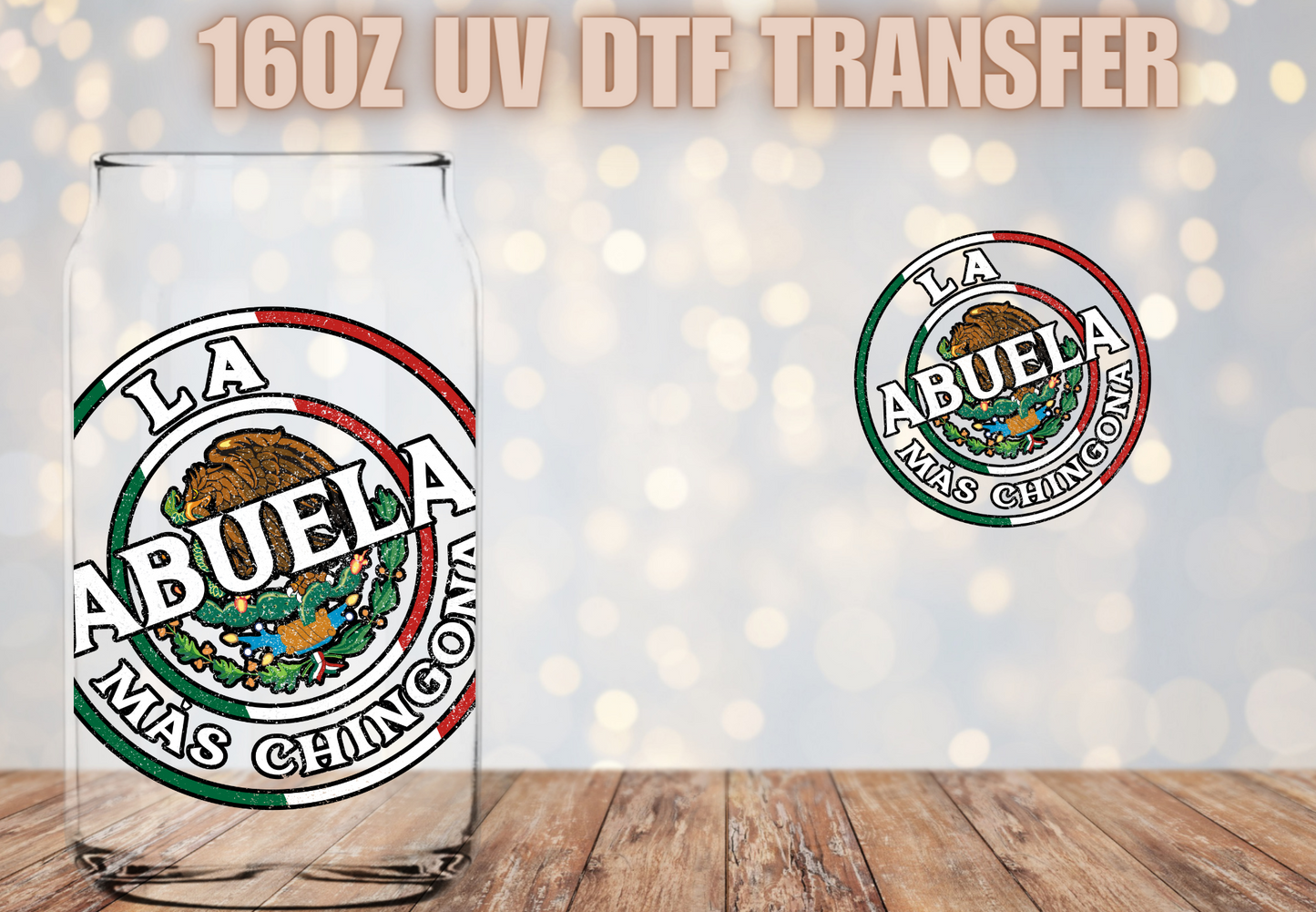 La Abuela mas chingona UV DTF Decal