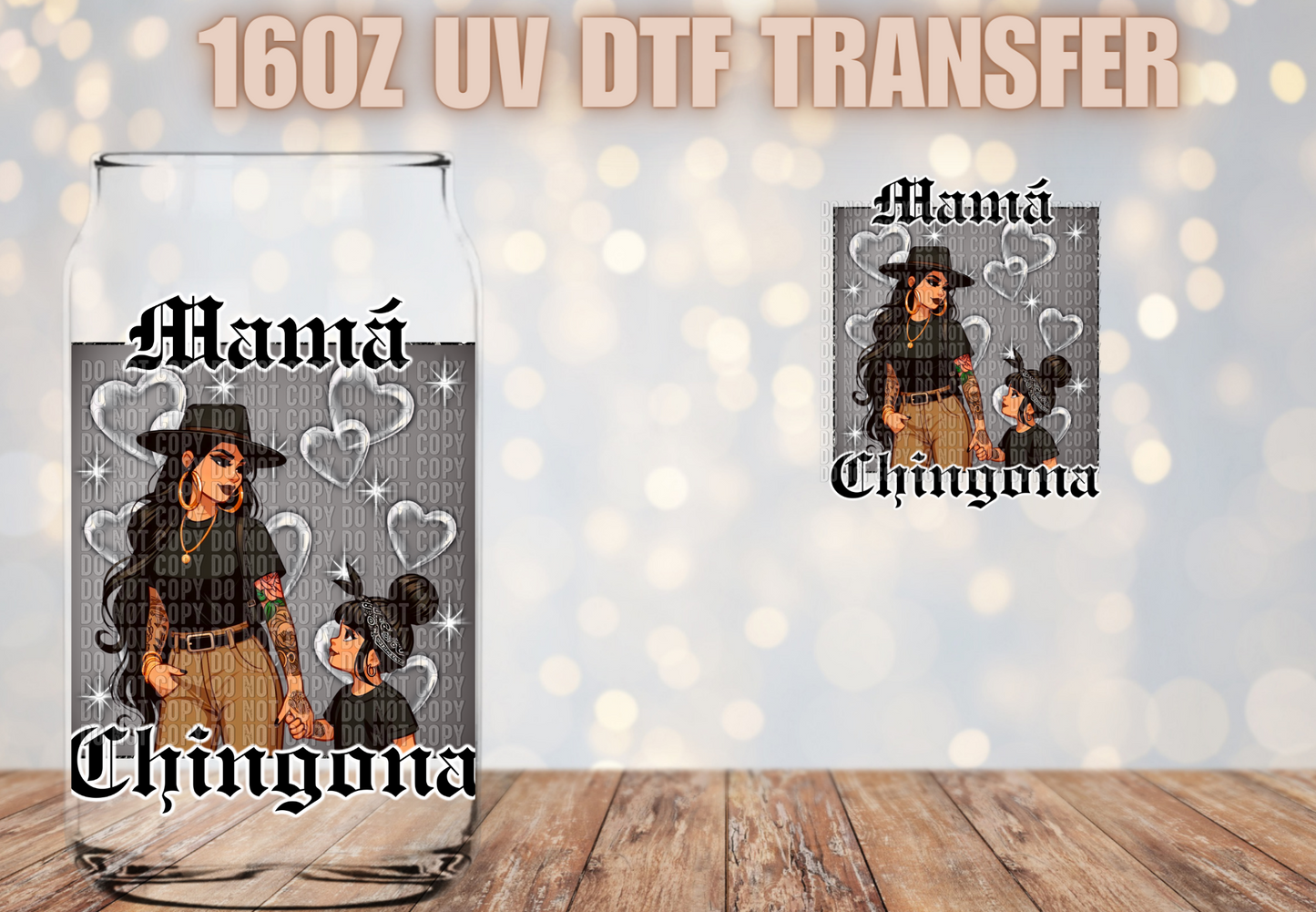 Mama Chingona 1 girl UV DTF Decal