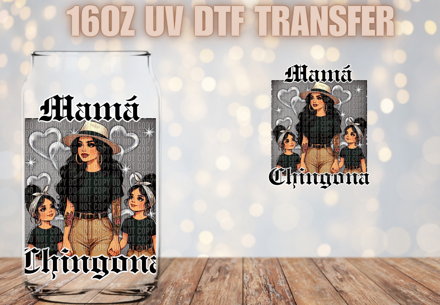 Mama Chingona2 girls UV DTF Decal