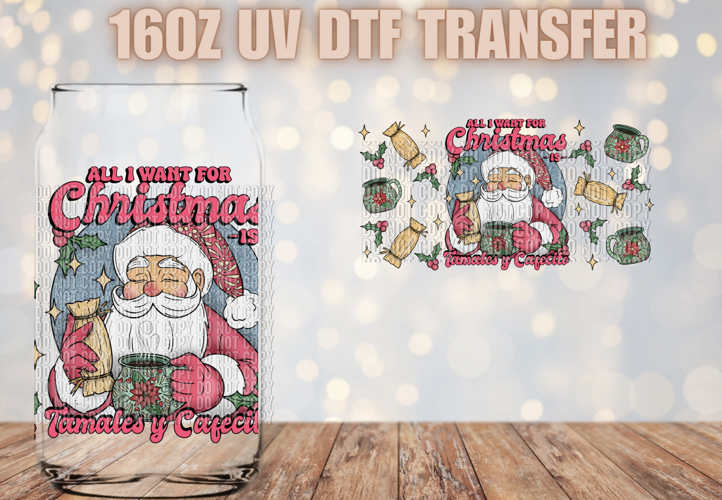 All I want for Christmas is tamales y cafecito UV DTF