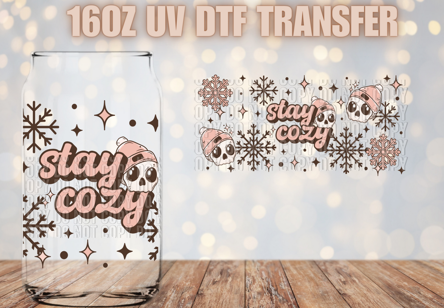 Stay Cozy UV DTF