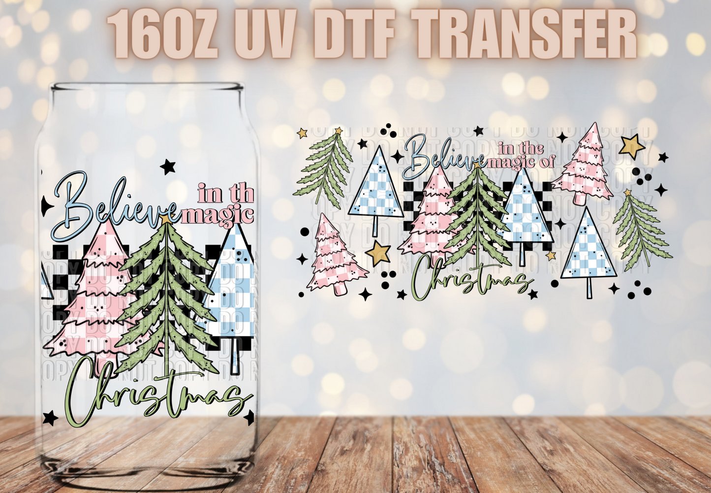 Believe in the magic of Christmas UV DTF