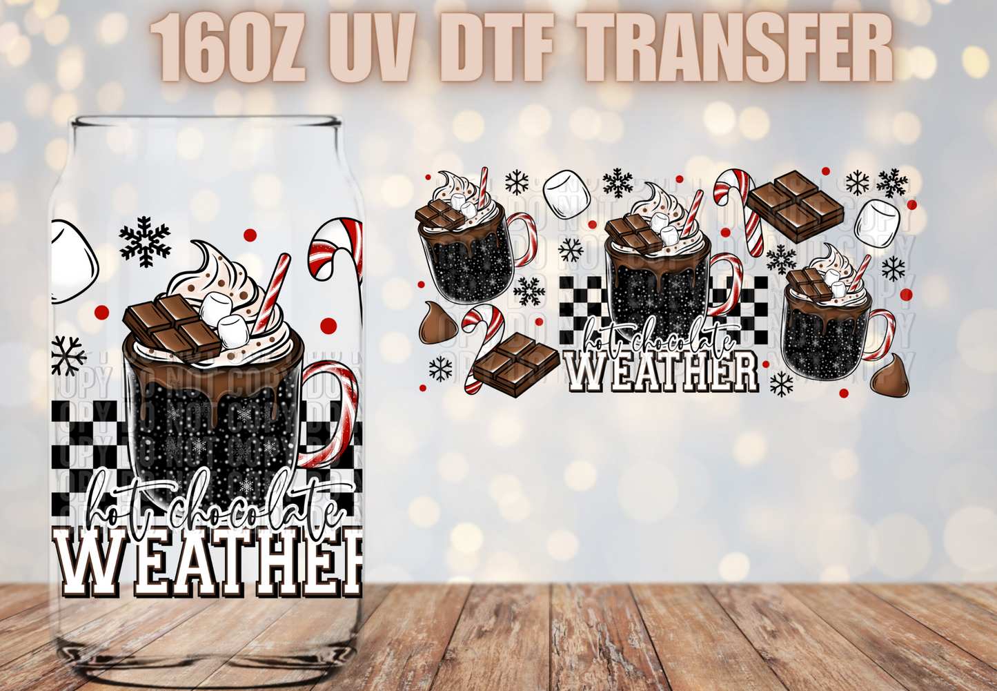 Hot chocolate weather UV DTF