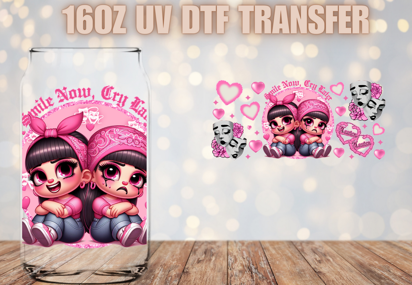 Smile Now cry later girls #2 UV DTF Wrap