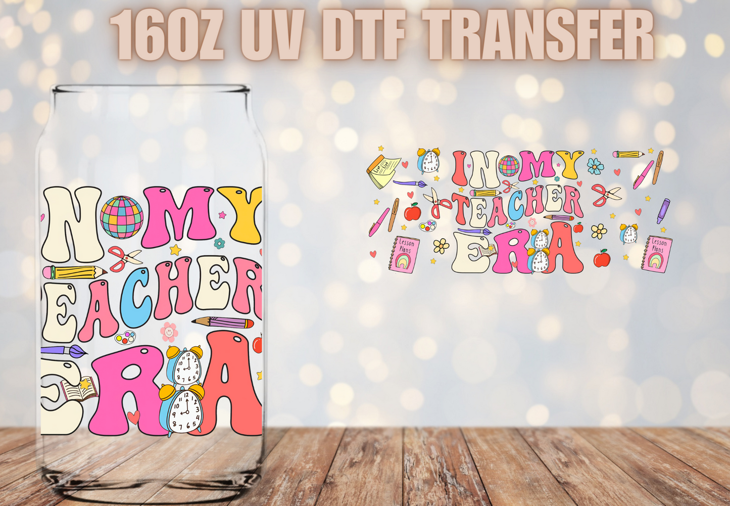 In my teacher Era UV DTF Wrap