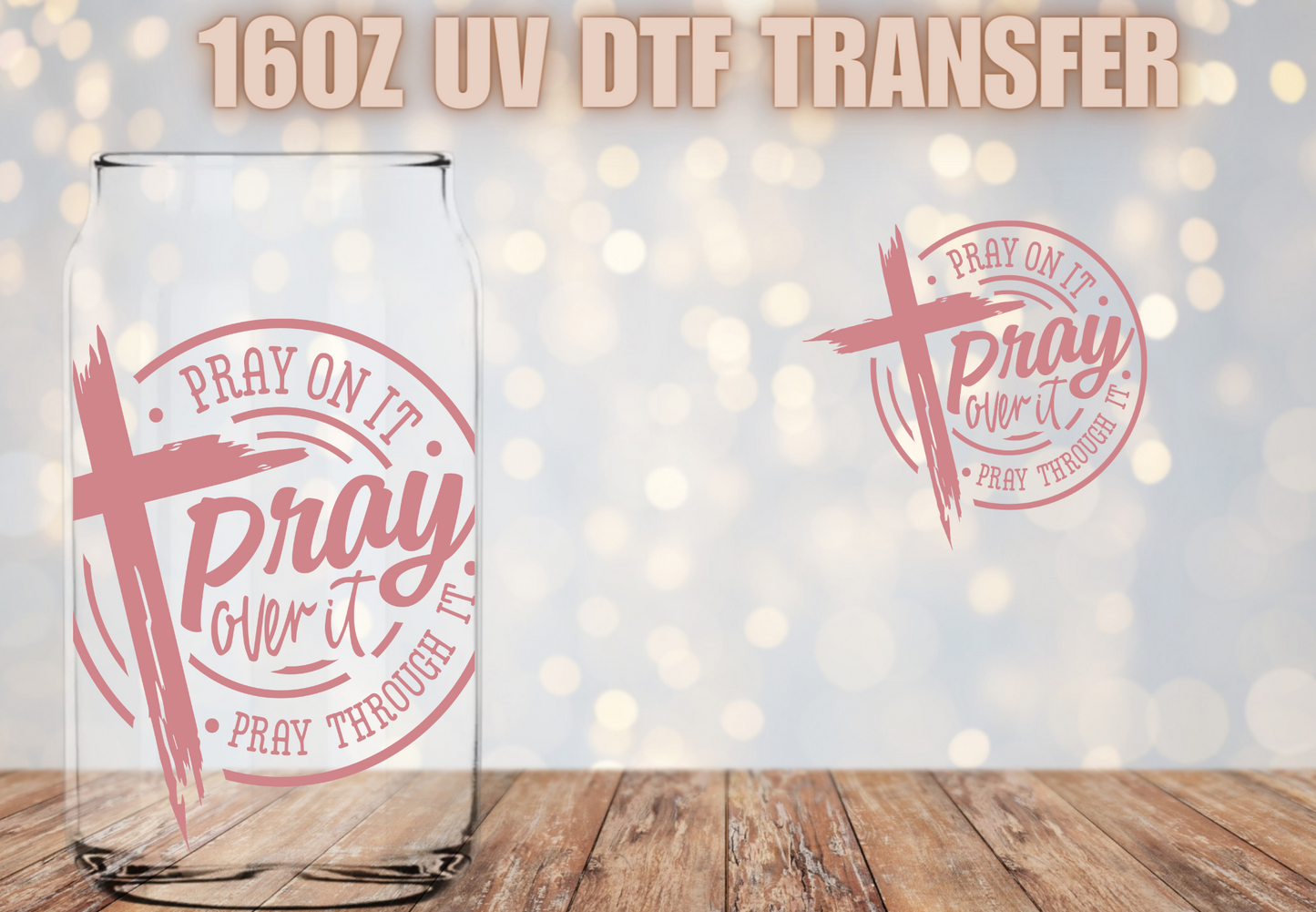PRAY on it UV DTF Decal