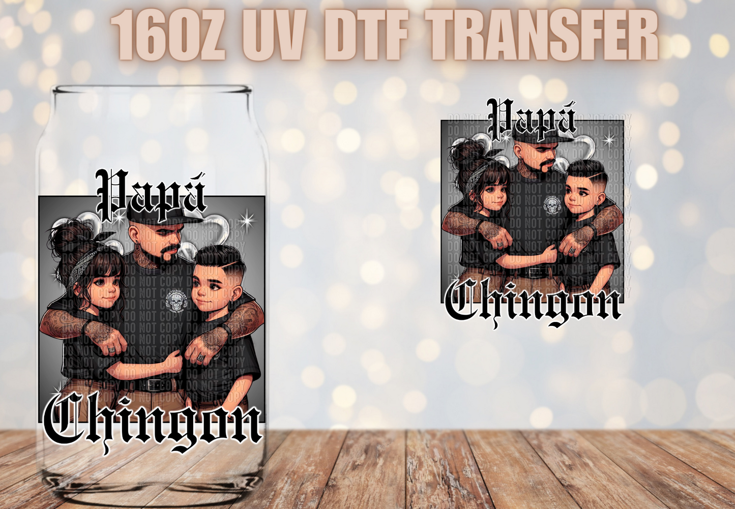 Papa Chingon 1 Boy 1 Girl UV DTF Decal