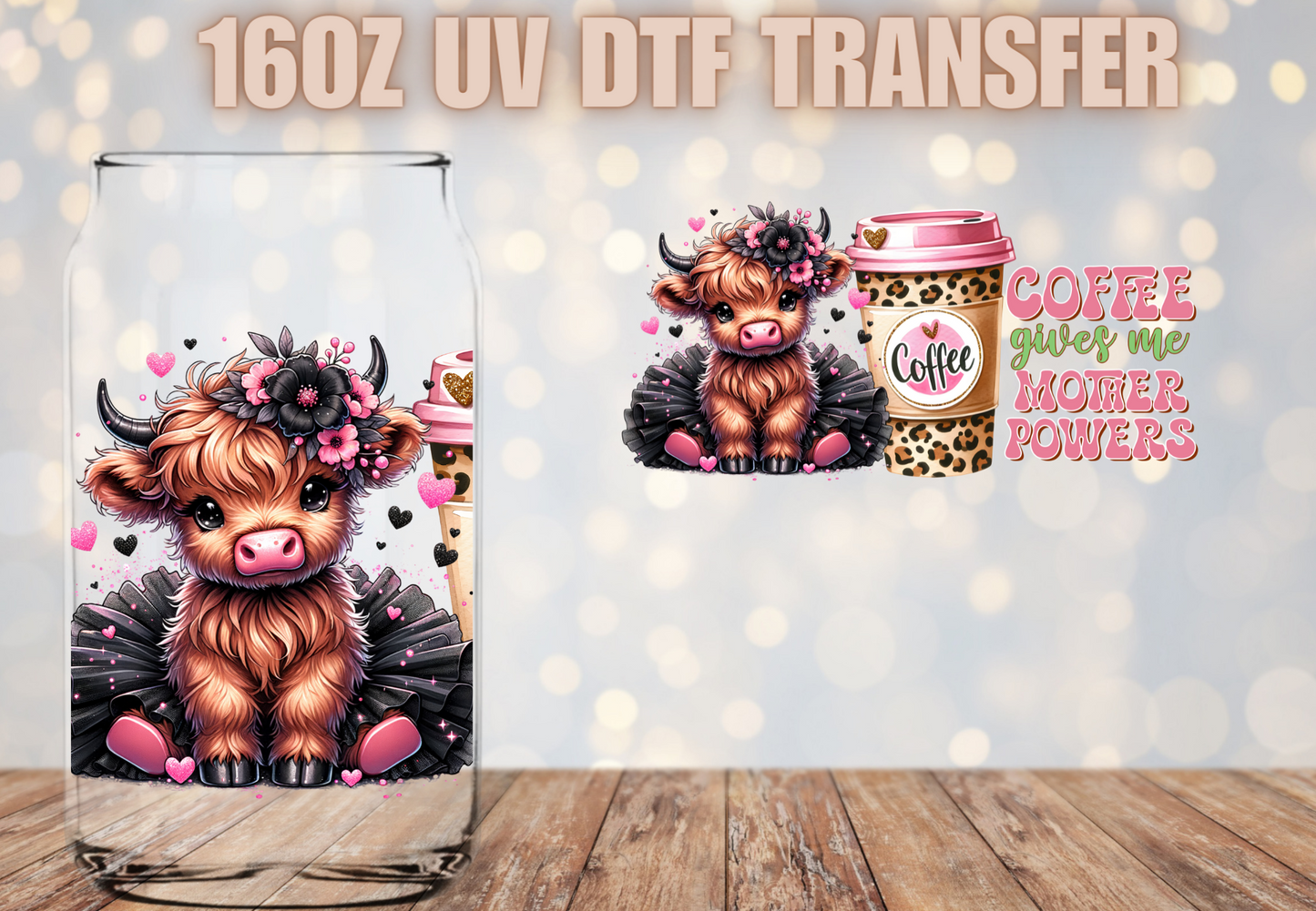 Coffee gives me mom powers highland cow UV DTF Wrap