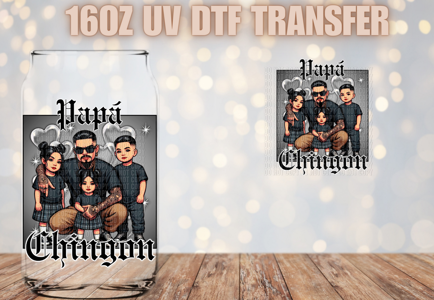 Papa Chingon 2 Girls 1 Boy UV DTF Decal