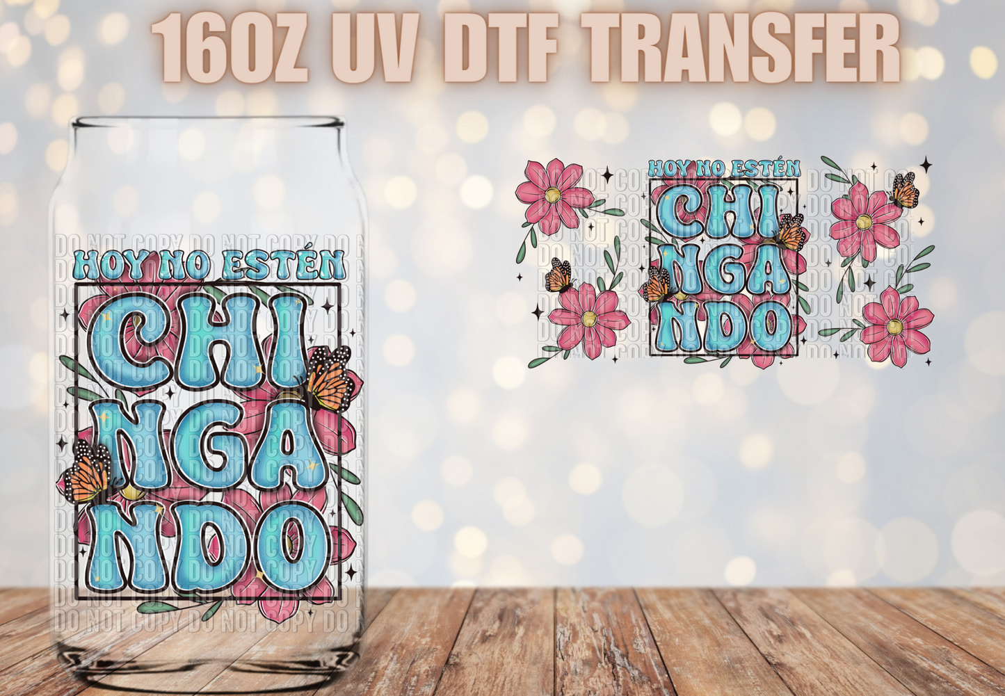 No Esten Chingando UV DTF Wrap