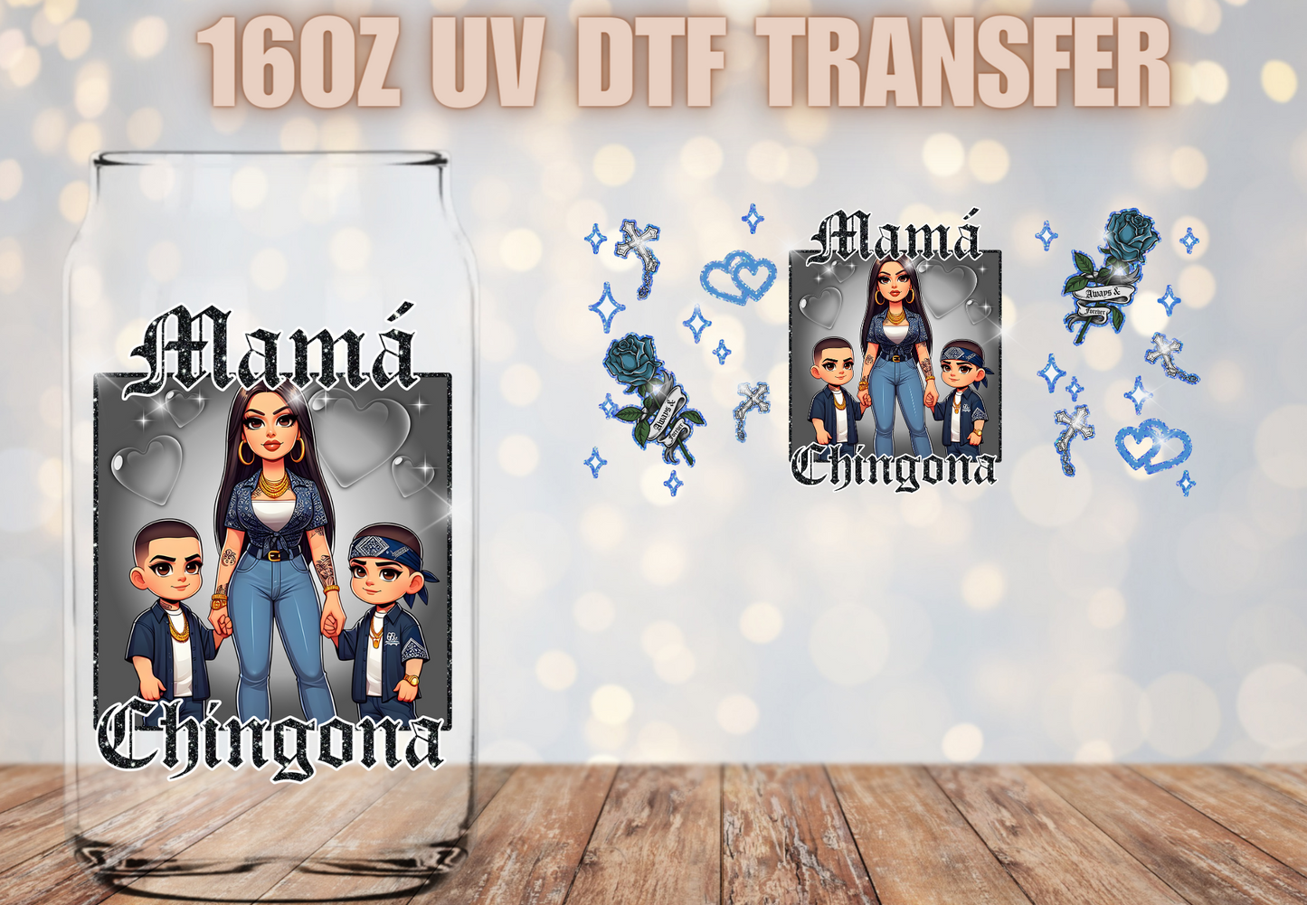 Mama chingona blue UV DTF Wrap