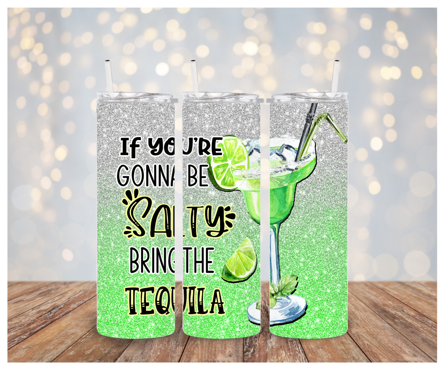 If You're Going to be salty bring the tequila Sublimation Transfer