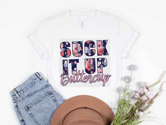 Suck it up buttercup HTV