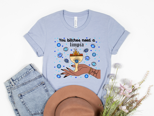 You Bitches need a limpia HTV