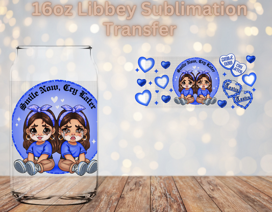 Smile now cry later Blue Sublimation Transfer