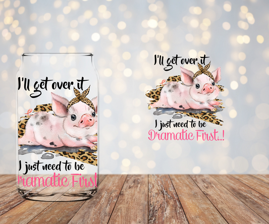 I'll Get Over it Libbey Decal