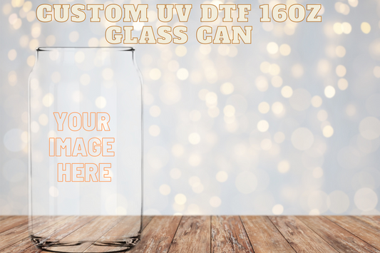 Custom UV DTF 16oz glass can