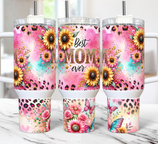 Best Mom Ever 40oz Quencher Sublimation Transfer
