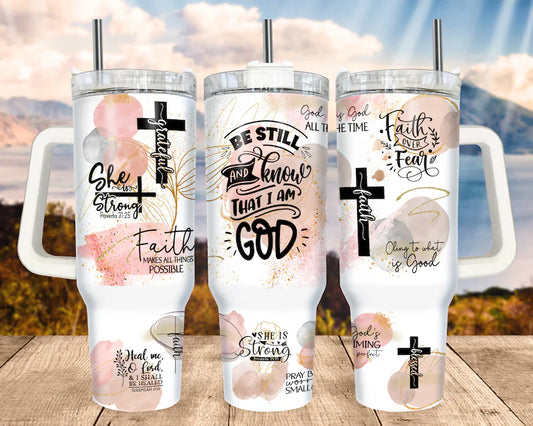 Be Still and Know That I am God 40oz Quencher Sublimation Transfer