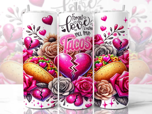 I'd Rather fall into tacos Sublimation Transfer
