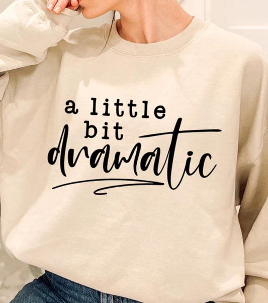 A little bit Dramatic