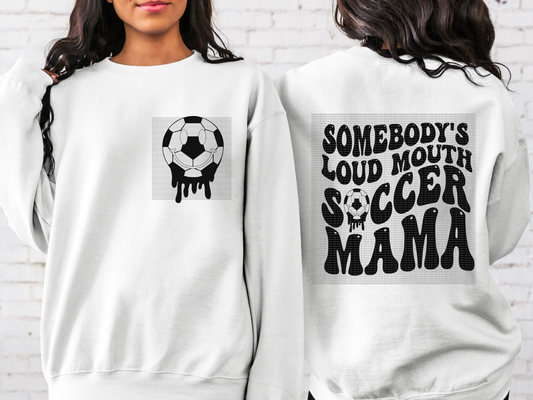 Loud Mouth Soccer Mama (2 transfers, front and back design)