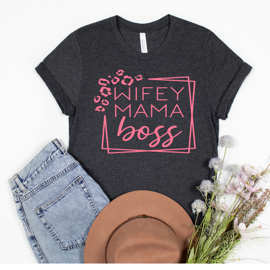 Wifey Mama Boss
