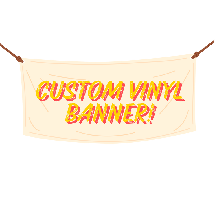 Custom Vinyl Banner