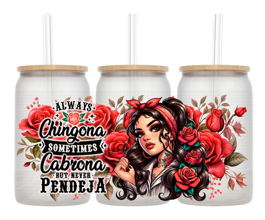 Always Chingona UV DTF