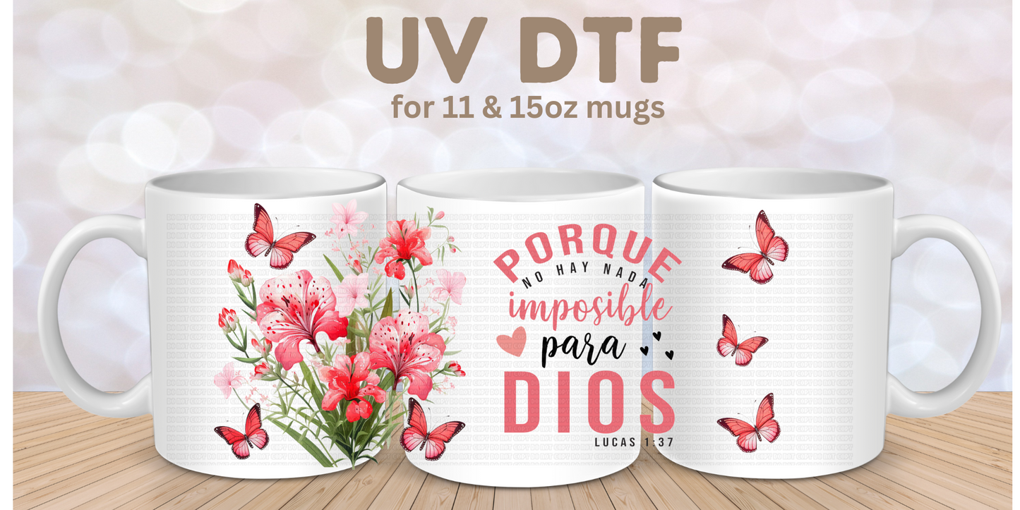 Porque no hay nada imposible para Dios UV DTF Mug wrap