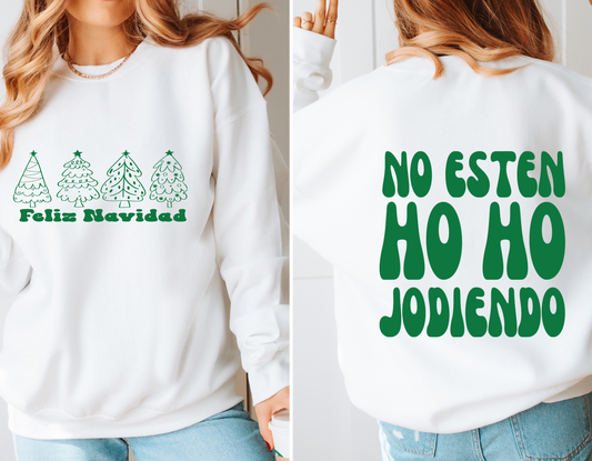 No Esten HO HO Jodiendo (both front designs included)