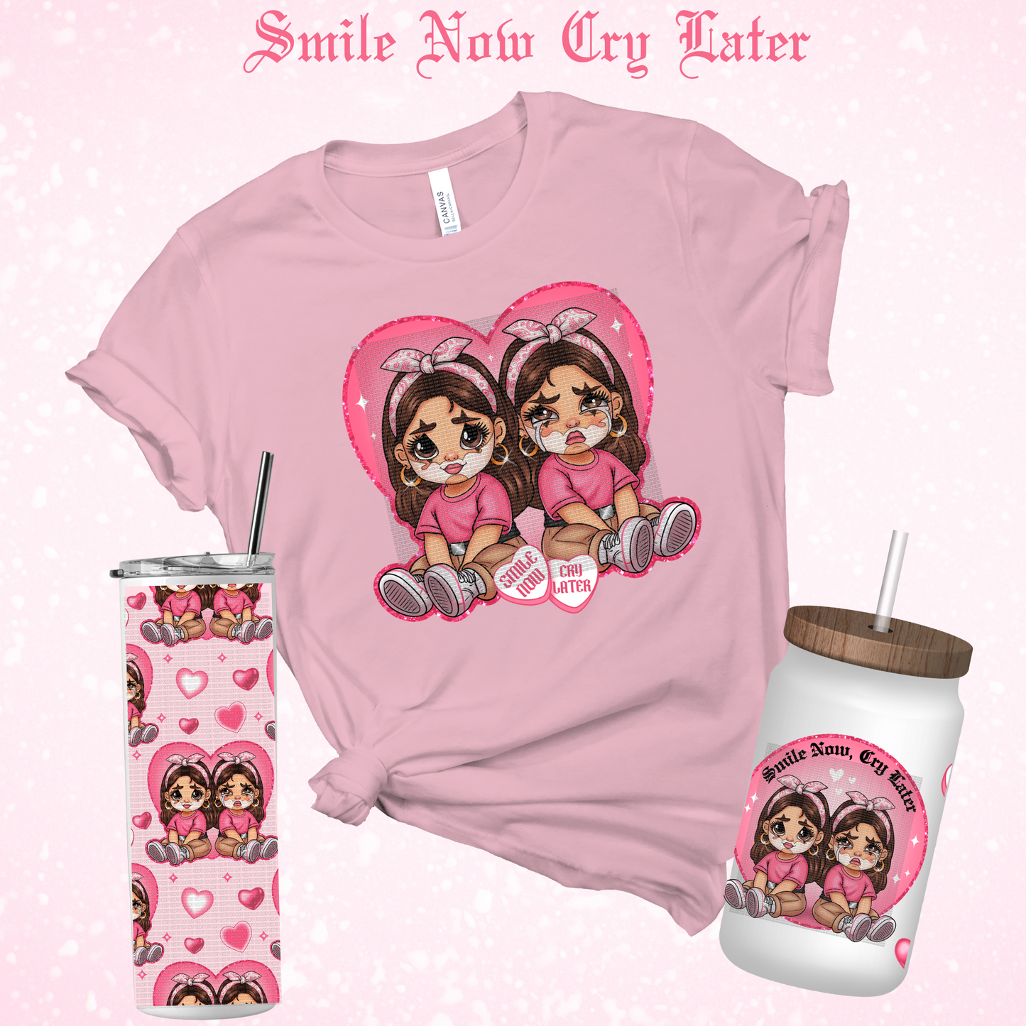 Smile Now Cry Later Bundle with HTV