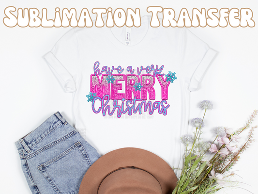 Have A Very Merry Christmas Sublimation Transfer