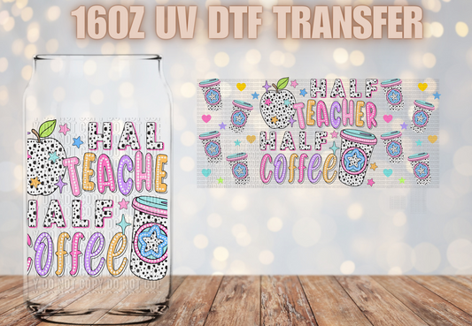 Half teacher half coffee UV DTF