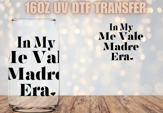 Me vale madre era UV DTF Wrap