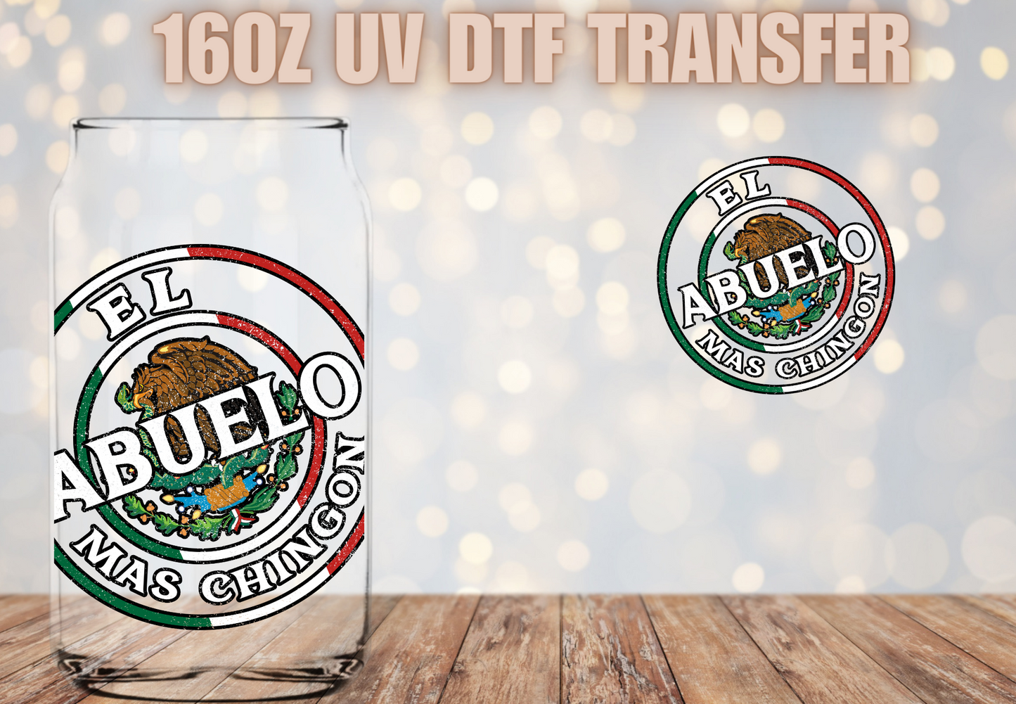 El Abuelo mas chingon UV DTF Decal