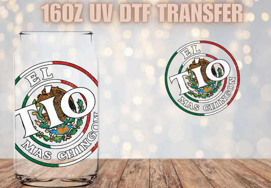 El Tio mas chingon  UV DTF Decal