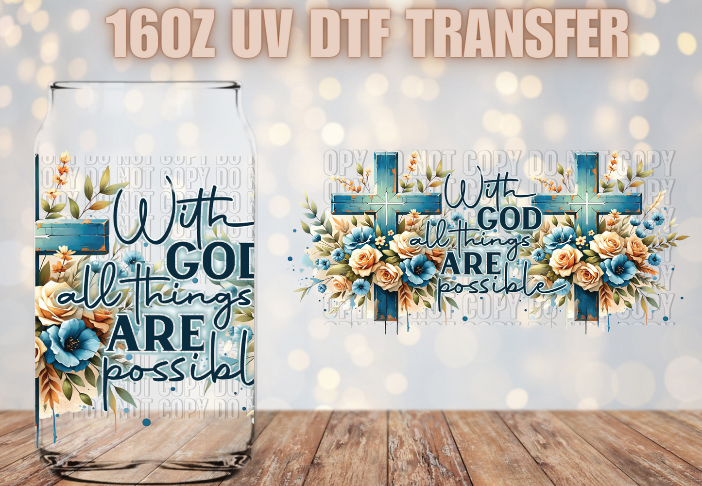 With God all things are possible  Floral UV DTF