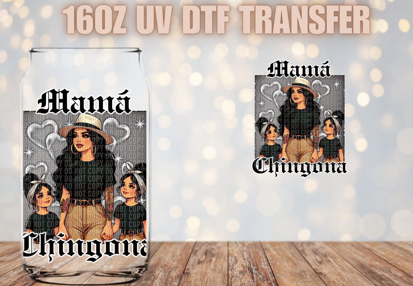 Mama Chingona2 girls  UV DTF Decal