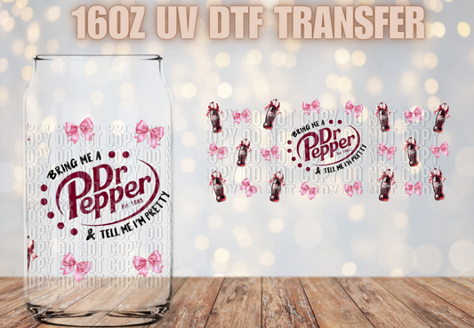 Give me Dr. P and tell me I'm pretty UV DTF