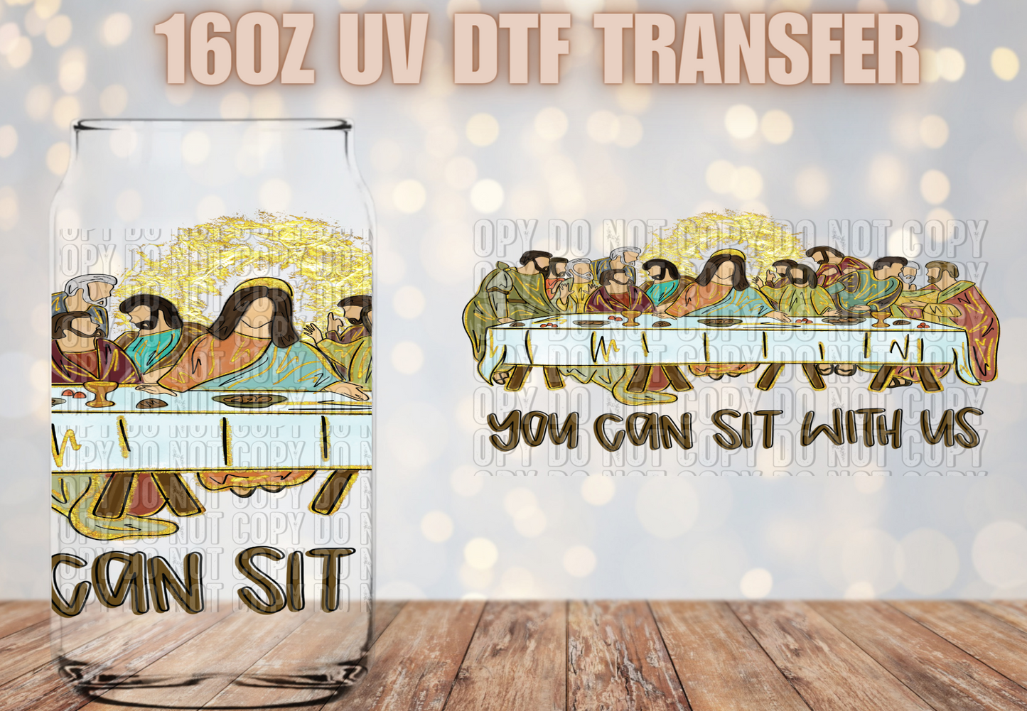 You can sit with us  UV DTF