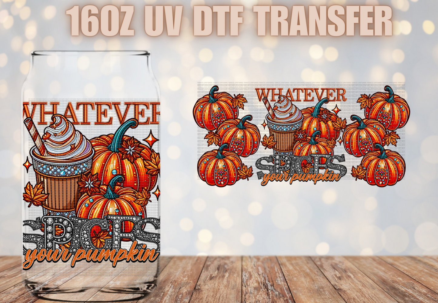 Whatever spices your pumpkin UV DTF