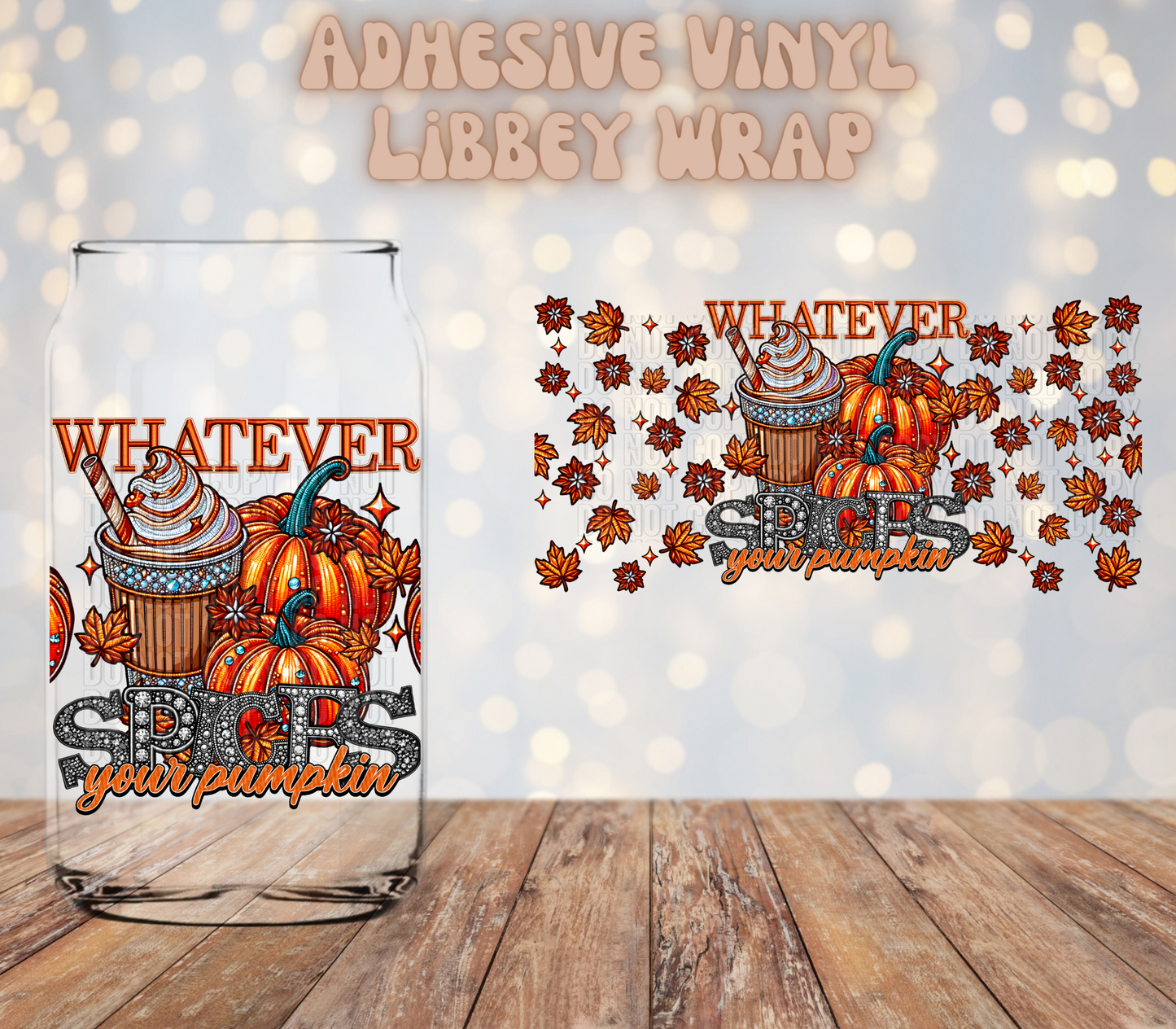 Whatever spices your pumpkin 16oz Libbey Wrap