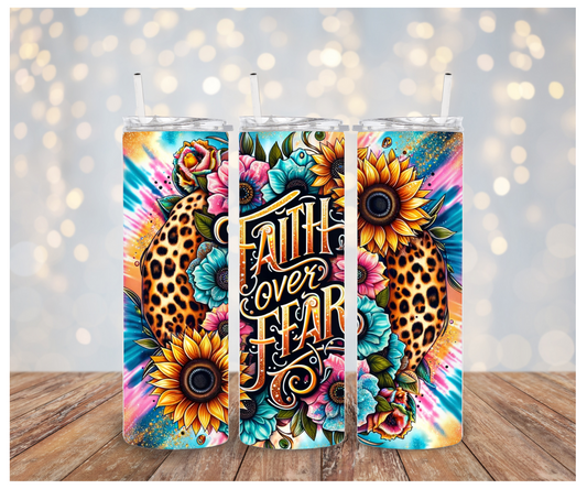 Faith over fear Sublimation Transfer