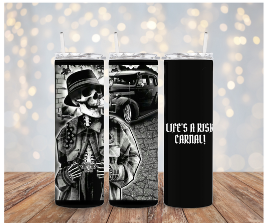 Life's a risk Carnal Sublimation Transfer