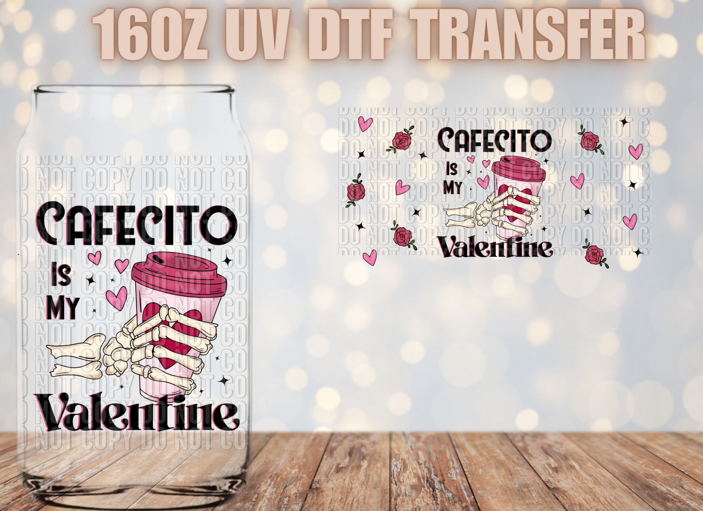 Cafecito is my Valentine UV DTF Wrap