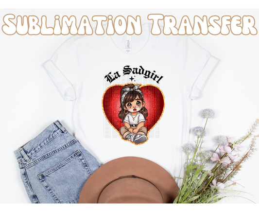 La SadGirl  Sublimation Transfer